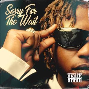 Sorry For the Wait (Explicit)