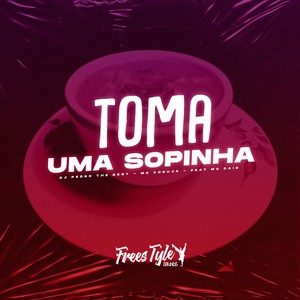 Toma Uma Sopinha (Explicit)