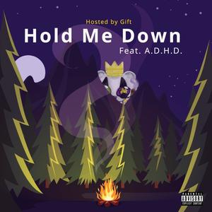 Hold Me Down(feat. A.D.H.D.) (Explicit)