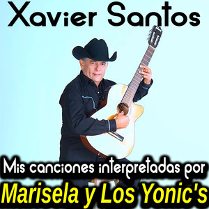 Mis canciones interpretadas por Marisela y Los Yonic's