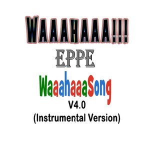 Waaahaaasong V4.0 (Instrumental Version)