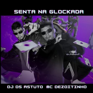 Senta na Glockada (Remix|Explicit)