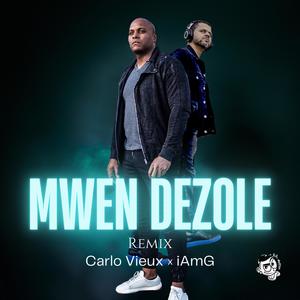 Mwen Dezole (feat. iAmG) (Remix)