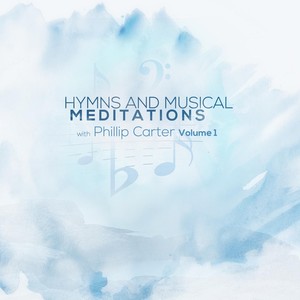 Hymns and Musical Meditations, Vol. 1