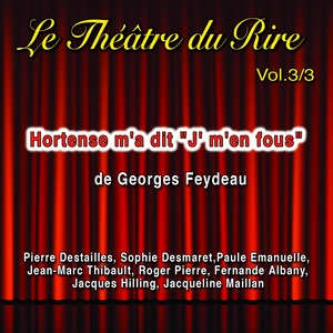 Le théâtre du rire, Vol. 3: Hortense m'a dit "J'm'en fous"