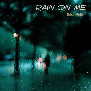 Rain On Me