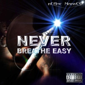 Never Breathe Easy (Explicit)