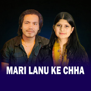 Mari Lanu Ke Chha