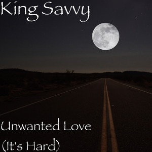 Unwanted Love (It's Hard) [Explicit]