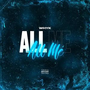 All Me (Explicit)