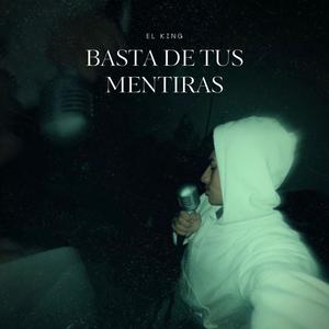 Basta De Tus Mentiras