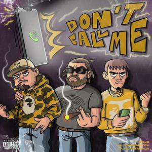 DON'T CALLME (Explicit)
