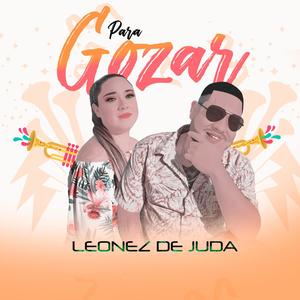 Para Gozar (feat. Leonez de juda)