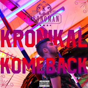 Kronikal Komeback (Explicit)