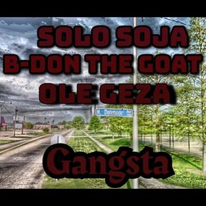 Gangsta (feat. Solo Solja & Ole Geza) (Explicit)