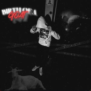 Birth of A Goat (Explicit)