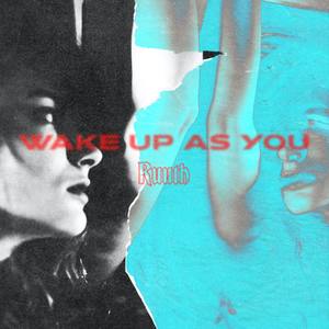 Wake Up As You (Explicit)