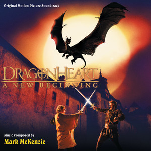 Dragonheart: A New Beginning (Original Motion Picture Soundtrack)