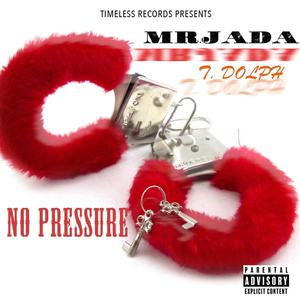 No Pressure (feat. T.Dolph) [Explicit]