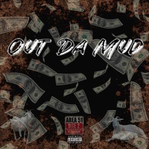 Out Da Mud (Explicit)