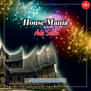 Ada Setan (House Mania)