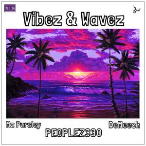 Vibez & Wavez (Explicit)