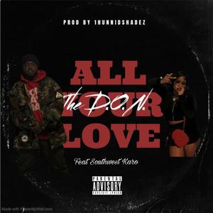 All Your Love (feat. Southwest Karo) [Explicit]