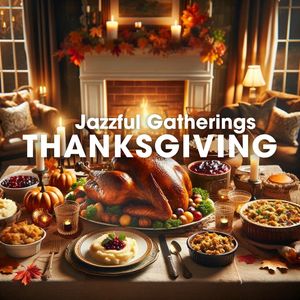 Jazzful Gatherings (Autumn Mood for Thanksgiving)