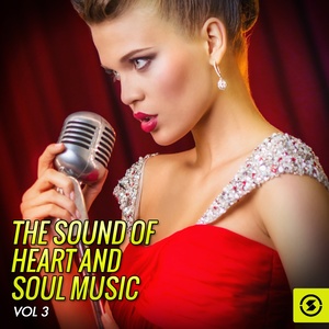 The Sound of Heart and Soul Music, Vol. 3