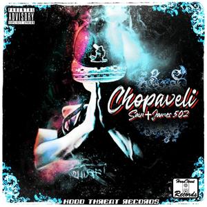 Chopaveli (Explicit)