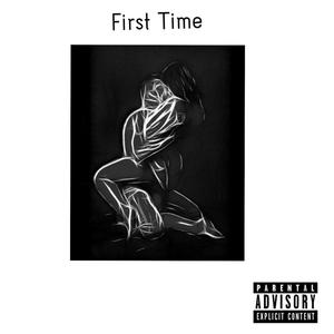 First Time (Explicit)