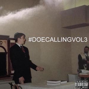 #DoeCallingVol3 (Explicit)