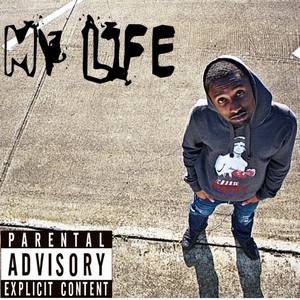 My Life (Explicit)