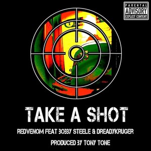 Take a Shot(feat. Bobby Steele & Dreadykruger) (Explicit)
