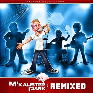 M'kalister Park: Remixed