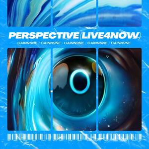 PERSPECTIVE (LIVE4NOW) [Explicit]