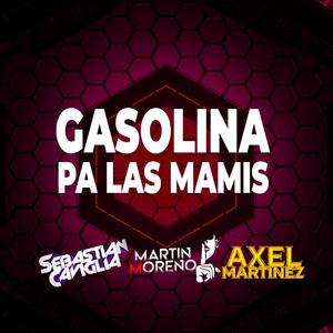 GASOLINA PÁ LAS MAMIS