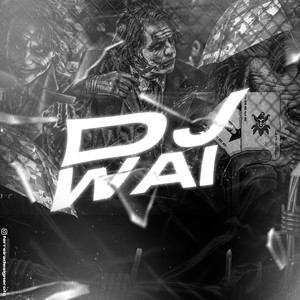 DJ Wai - VEM JOGANDO ESSA XRK PROS MENOR QUE E ENVOLVIDO (Explicit)