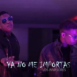 Ya no me importas (feat. El invasor & Yulian López)