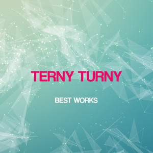 Terny Turny Best Works