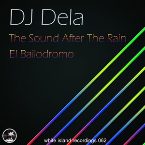 The Sound After The Rain / El Bailodromo