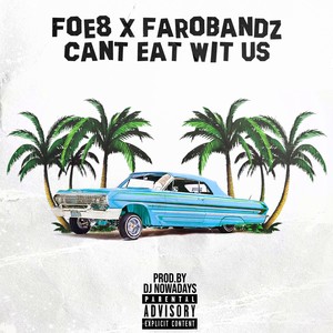 Can't Eat Wit Us (Explicit)