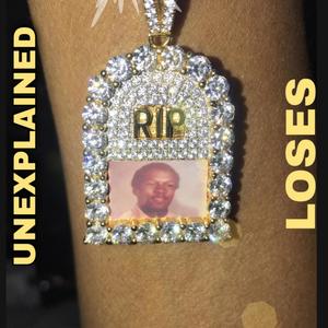 Unexplained Loses (Explicit)