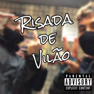 Risada de Vilão (Explicit)