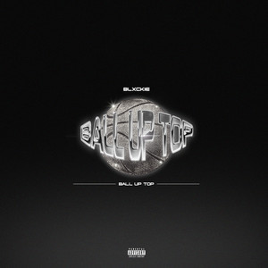 ball up top (Explicit)