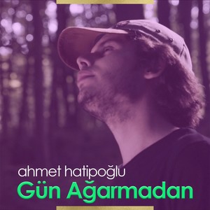 Gün Ağarmadan