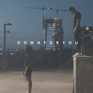 Down for You