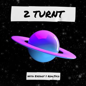 2 Turnt (feat. $yco) [Explicit]