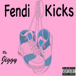Fendi Kicks! (Explicit)
