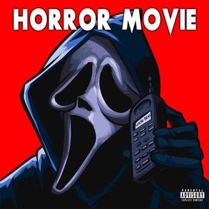 Horror Movie (Explicit)